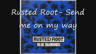 Rusted root Send me on my way [upl. by Strage]