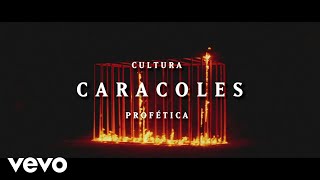 Cultura Profética  Caracoles [upl. by Litha]