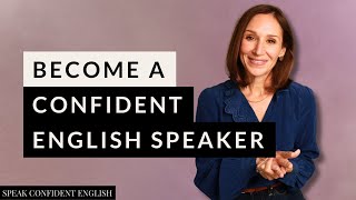 Become a Confident English Speaker  Practical Strategies [upl. by Benedikt484]