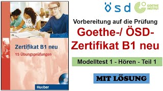 Zertifikat B1 neu  Modelltest 1 Hören Teil 1  Prüfungsvorbereitung Goethe ÖSDZertifikat B1 [upl. by Yeaton782]