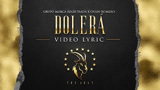 Grupo Marca Registrada  Dolerá Lyric Video [upl. by Areek]