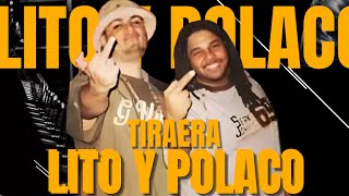 LITO Y POLACO TIRAERAS [upl. by Onimixam782]