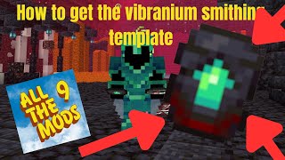 How to get the Vibranium Smithing template in all the mods 9 ATM 9 [upl. by Frederik]