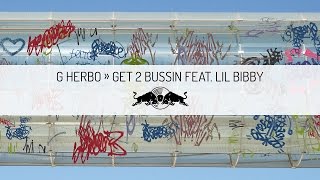 G Herbo  Get 2 Bussin feat Lil Bibby  Red Bull Sound Select [upl. by Noek]