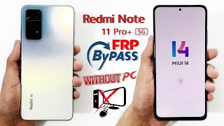 REDMI NOTE 11 PRO PLUS 5G FRP BYPASS MIUI 14 UPDATE✅ GMAILGOOGLE ACCOUNT UNLOCK REDMI NOTE 11 PRO✅ [upl. by Randolf]