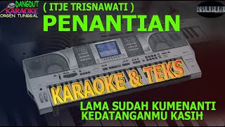 karaoke dangdut PENANTIAN ITJE TRISNAWATI kybord KN24002600 [upl. by Swords]