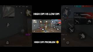 HIGH DPI 🥲VS LOW DPI ☠️COMMENT Your DPI foryoupage foryou freefire shorts [upl. by Dilly]