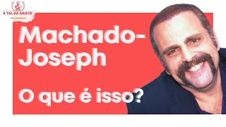 O que é a tal da ATAXIA DE MACHADOJOSEPH [upl. by Hebrew685]