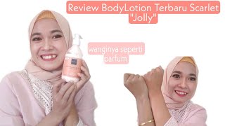 Review BodyLotion Terbaru Scarlet Jolly [upl. by Juanne]