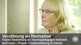 Versöhnung als Motivation für Friedensarbeit – Frauke Siedenburg Traumapädagogin  Werkstatt Zukunft [upl. by Ahsim]