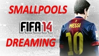 FIFA 14 Soundtrack  Dreaming  Smallpools  emanfm [upl. by Boyce]