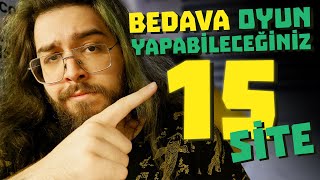 BEDAVA OYUN YAPABİLECEĞİNİZ 15 SİTE [upl. by Cavallaro]