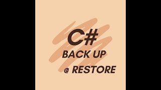 Backup and Restore in C visual Studio [upl. by Fania572]