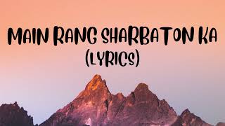 Main Rang Sharbaton Ka lyrics  Atif Aslam amp Chinmayi Sripada [upl. by Rizika]