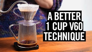 A Better 1 Cup V60 Technique [upl. by Oiracam698]