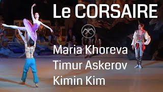 BALLET le CORSAIRE pas de trois Maria Khoreva  Timur Askerov  Kimin Kim [upl. by Rainie511]