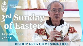 Catholic Mass Today Third Sunday of Easter 14 April 2024 Bishop Greg Homeming Lismore Australia [upl. by Sheeree]