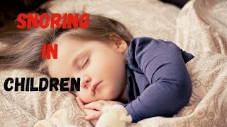 Snoring in Children [upl. by Annaira]