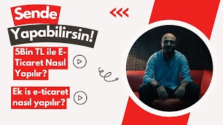 5000 Tl İle ETicaret Nasıl YapılırEk İş Olarak ETicaret Nasıl Yapılır [upl. by Anirod]