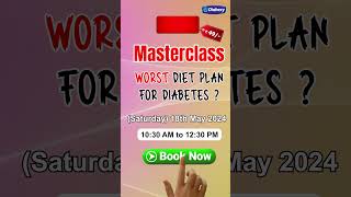 Worst Diet Plan for Diabetes  Masterclass  Diabexy [upl. by Pergrim]