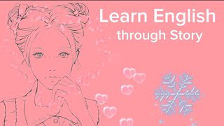 Learn English Through Story  Listening Reading and Pronunciation [upl. by Eniale]