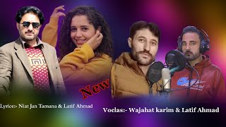 Khowar new Song 2024  Wajahat Karim amp Latif Ahmad Khowar New Song  Lyrics  Niat Jan Tamana [upl. by Ken]