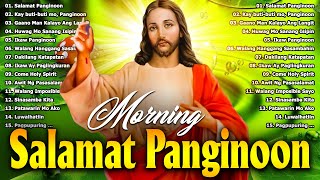 MORNING TAGALOG CHRISTIAN WORSHIP SONGS 2024 🙏 KAY BUTIBUTI MO PANGINOON 🙏 BEST TAGALOG JESUS SONGS [upl. by Iva94]