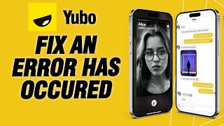 How To Fix Yubo App An Error Has Occured  Final Solution [upl. by Lubet1]