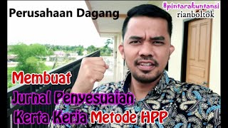 Jurnal Penyesuaian dan Kerta Kerja Neraca Lajur Metode HPP Harga Pokok Penjualan [upl. by Amikahs]