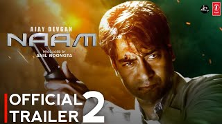 NAAM  OFFICIAL TRAILER 2  Ajay Devgan  Bhoomika Chawla  Vijay R  Naam Movie Ajay Devgan 2022 [upl. by Nahte]