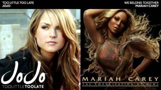 TOO LITTLE TOO LATE TO BELONG TOGETHER  JoJo amp Mariah Carey [upl. by Weldon]