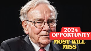 Warren Buffett 2024 Opportunity to Get Rich is Coming  How to Invest for beginners [upl. by Ienttirb54]