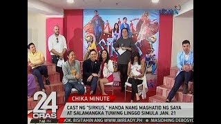 24 Oras Cast ng Sirkus handa nang maghatid ng saya at salamangka simula Jan 21 [upl. by Stevens]