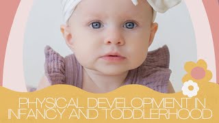 Physical Development During Infancy and Toddlerhood [upl. by Aicul241]