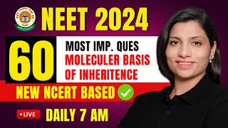 Molecular Basis Of Inheritance 60 Most Imp Ques  NEET 2024 Biology  Score 360360  Ritu Rattewal [upl. by Vinnie645]