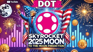 POLKADOT DOT Price Prediction 2025  All Time High polkadot [upl. by Reywas346]