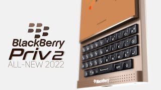 BlackBerry PRIV 2 5G 2022 Edition  The Legend Returns [upl. by Akilam677]