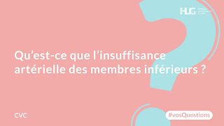 Qu’estce que l’insuffisance artérielle des membres inférieurs [upl. by Mellie668]