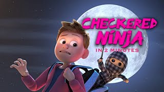 Checkered Ninja 2018 In 2 Minutes [upl. by Poppy]