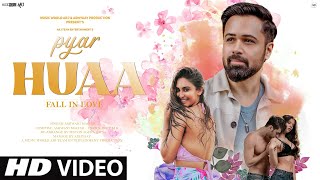 New Song 2024  New Hindi Song  Pyar Huaa Fall in Love  Emraan Hashmi  New Romantic Video Song [upl. by Ancell904]