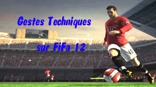 Gestes Techniques FiFa 12 [upl. by Anerahs758]