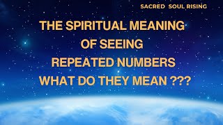 The Spiritual Meaning of Seeing Repeated Numbers on the Spiritual Journey [upl. by Tray]