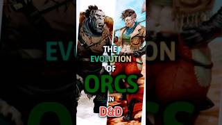 The Evolution of Orcs in DampD [upl. by Feenah337]