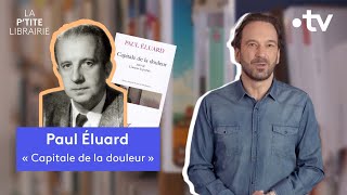 PAUL ELUARD  CAPITALE DE LA DOULEUR  LA PTITE LIBRAIRIE [upl. by Angelia]