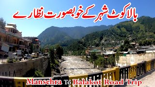 Mansehra to Balakot  Mansehra to Balakot Road Trip  Balakot City full View [upl. by Julee]