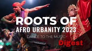 ROOTS OF AFRO URBANITY 2023 dance to the music Digest【ライブダイジェスト映像】DDD青山クロスシアター Balodia Rodríguez [upl. by Hiro324]