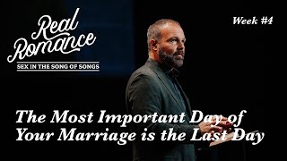 The Most Important Day of Your Marriage is the Last Day  Pastor Mark Driscoll [upl. by Maffa]