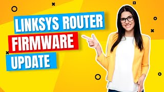 How to Perform Linksys Router Firmware Update [upl. by Jaret263]