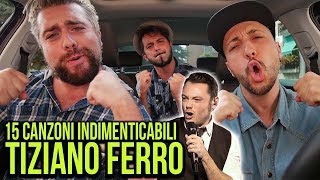 15 CANZONI DI TIZIANO FERRO INDIMENTICABILI   LIPSYNC CAR 7  hmatt [upl. by Karil]