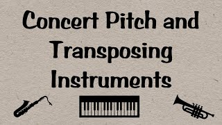 What is concert pitch and why and how do instruments transpose [upl. by Nalro]